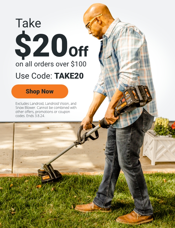 2 DAYS ONLY Save 20 on your order Worx